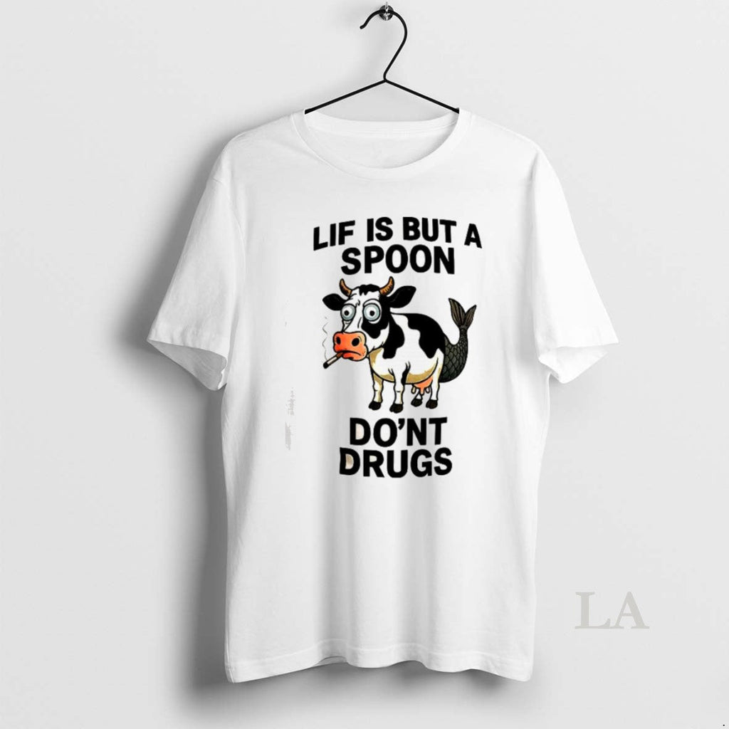 Original Lif Is But A Spoon Dont Drugs T Shirt Hprbbf