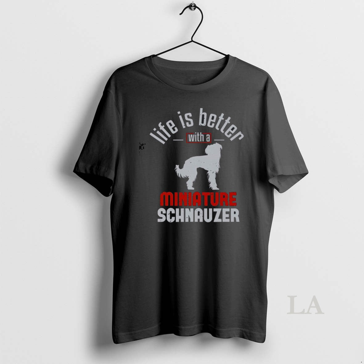 Original Life Is Better With A Miniature Schnauzer T Shirt R2ppdx