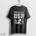 Original Welcome To The Denton Deser