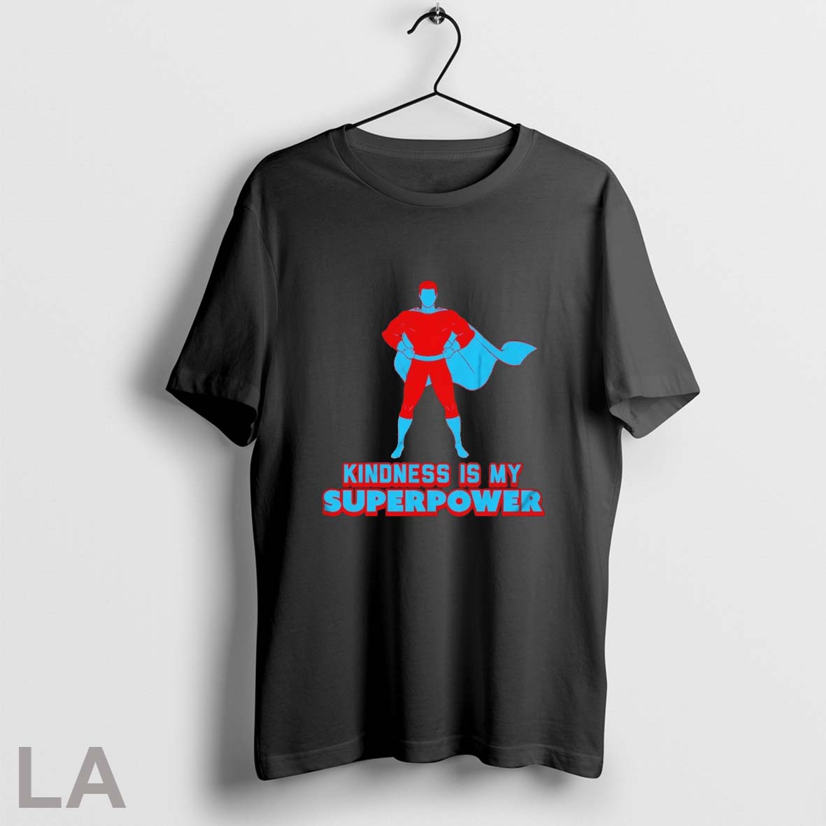 Orignal Kindness Is My Superpower