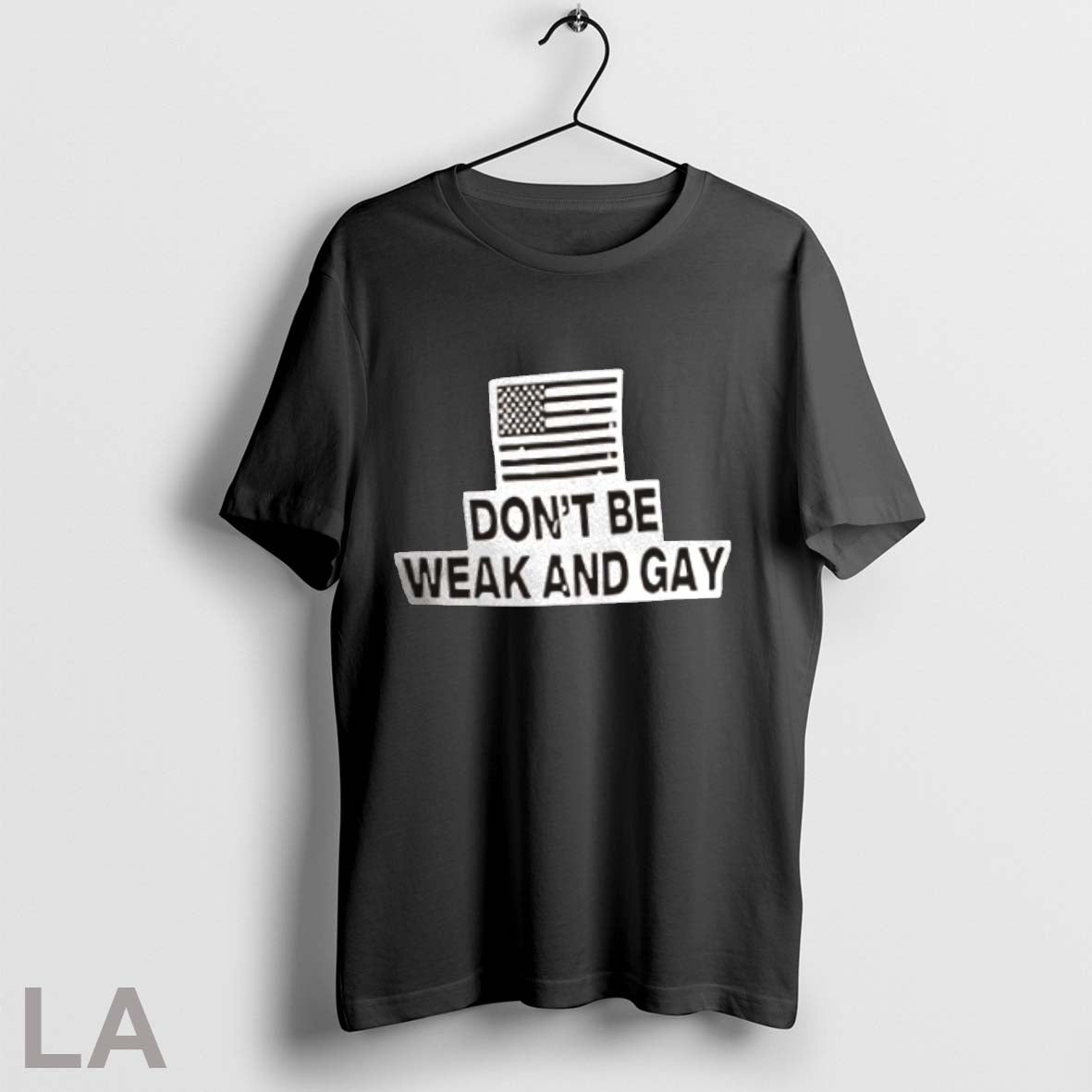 Orriginal Dont Be Weak And Gay