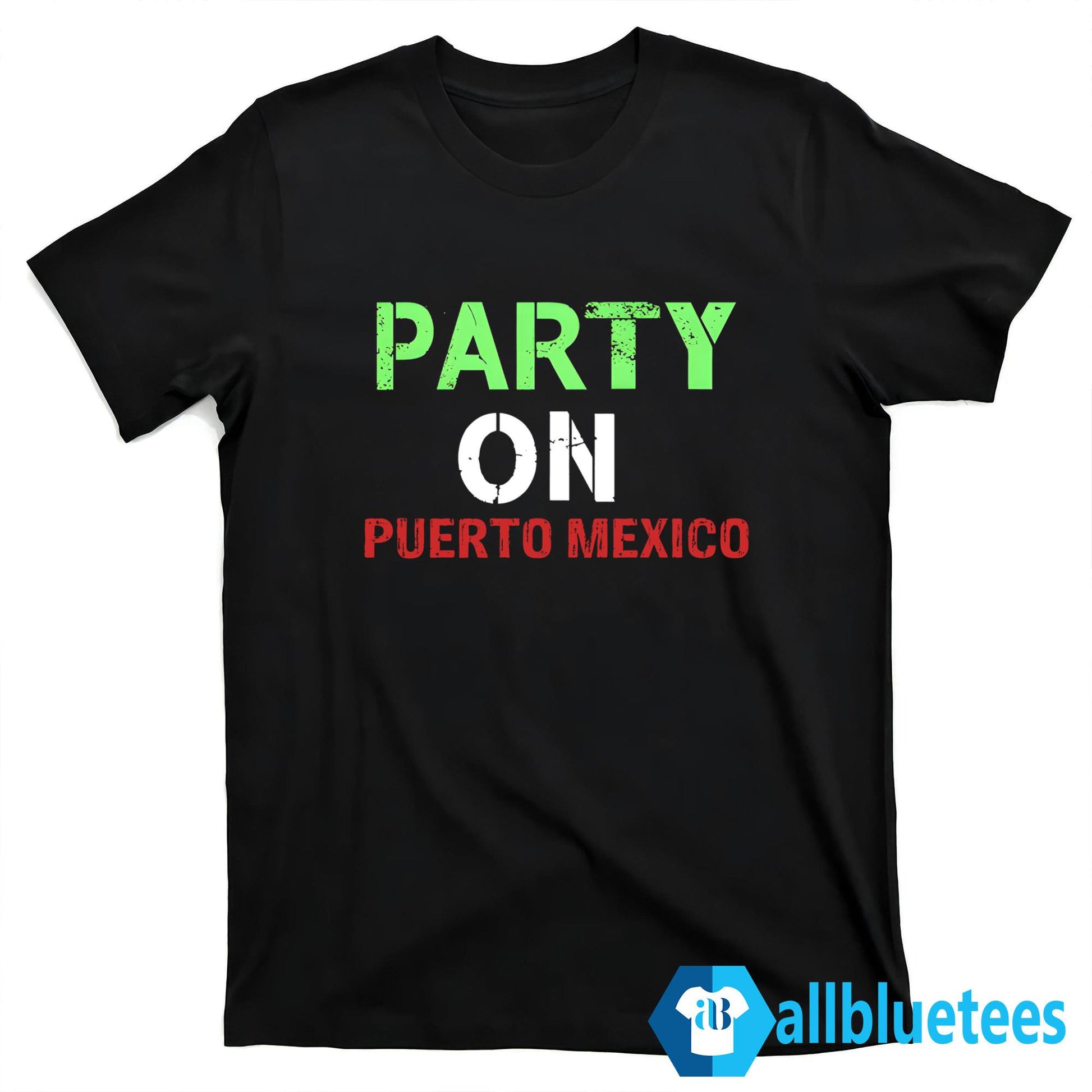 Party On Puerto Mexico Shirt
