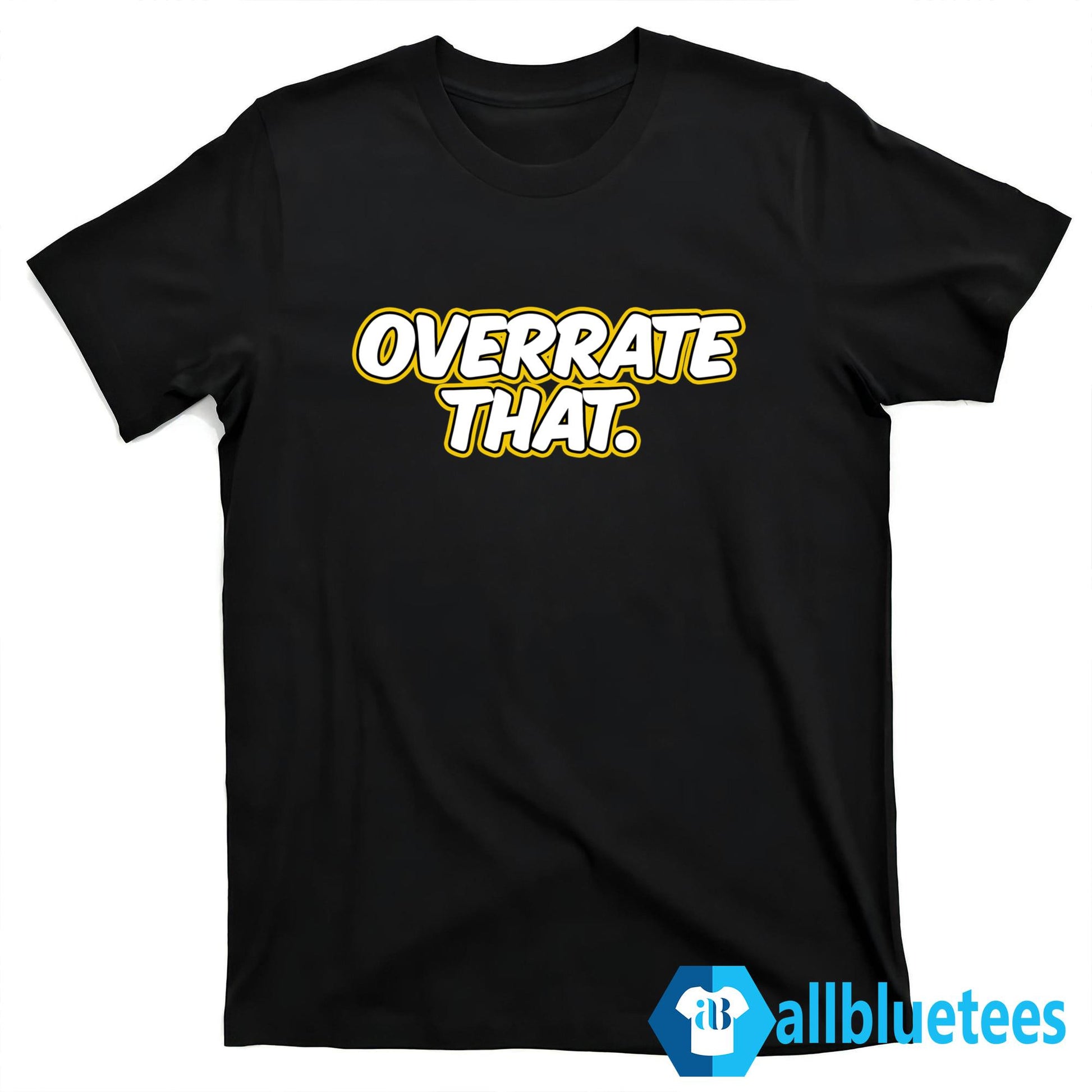 Pat McAfee Overrate That Shirt