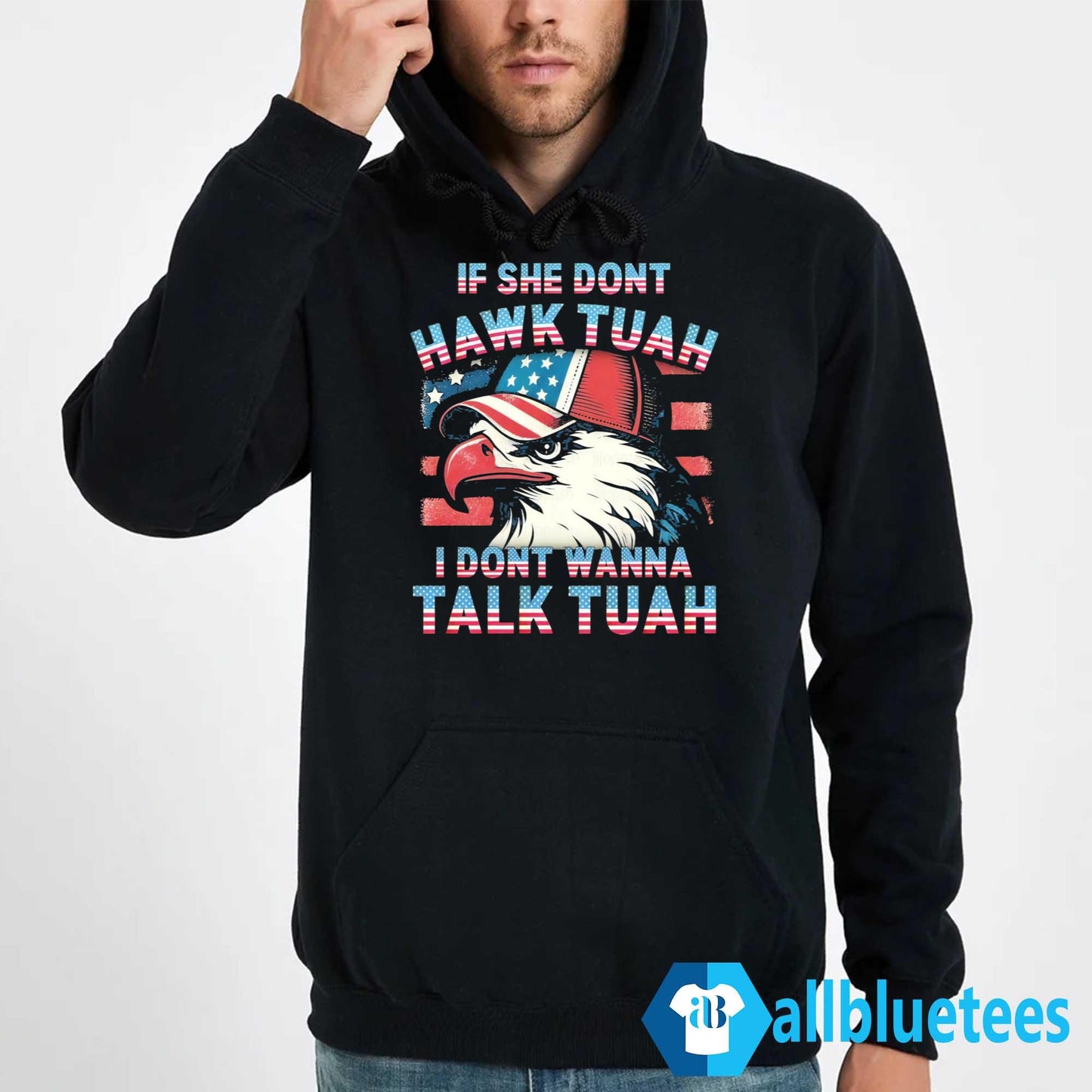 Patriotic Eagle If She Don’t Hawk Tuah I Don’t Wanna Talk Tuah Shirt