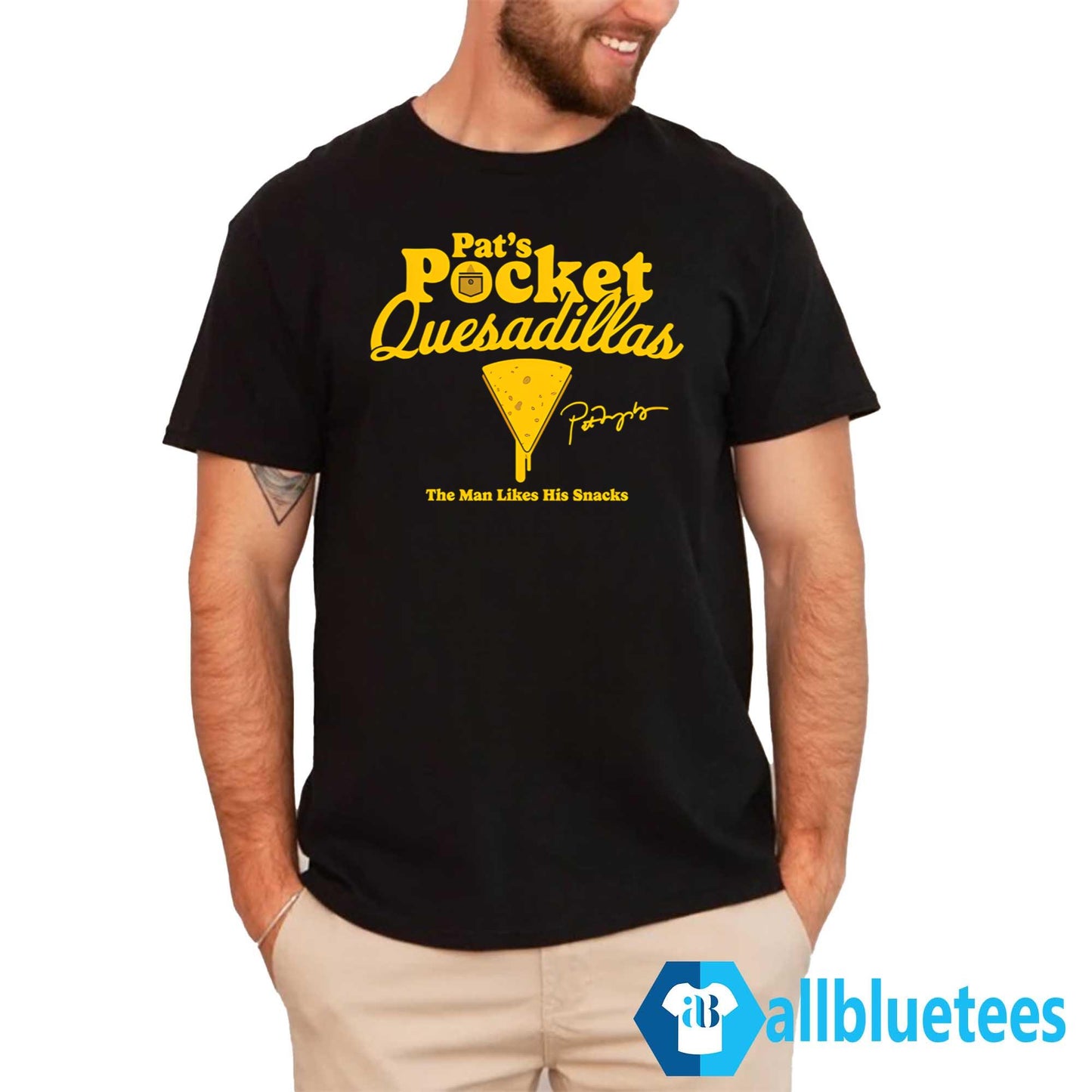 Pat’s Pocket Quesadillas The Man Likes His Snacks Shirt
