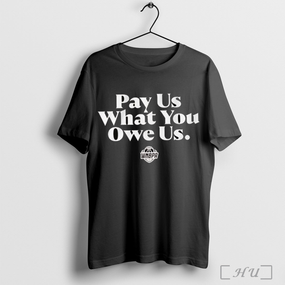 Pay Us What You Owe Us Wnbpa T Shirt