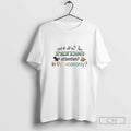 Paying Attention In This Economy T Shirt Sweater