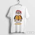 Penguin I Need A Hugsy 2025 Shirt