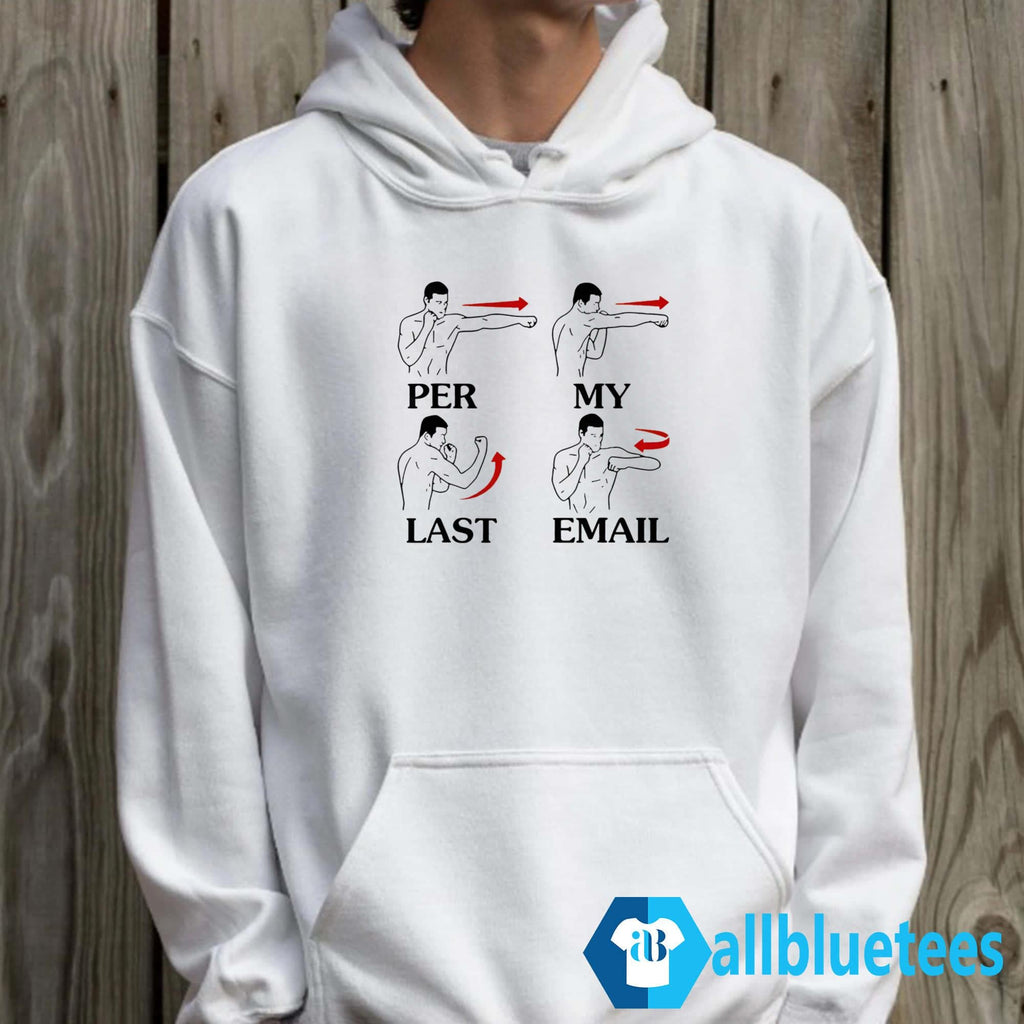 Per My Last Email Shirt