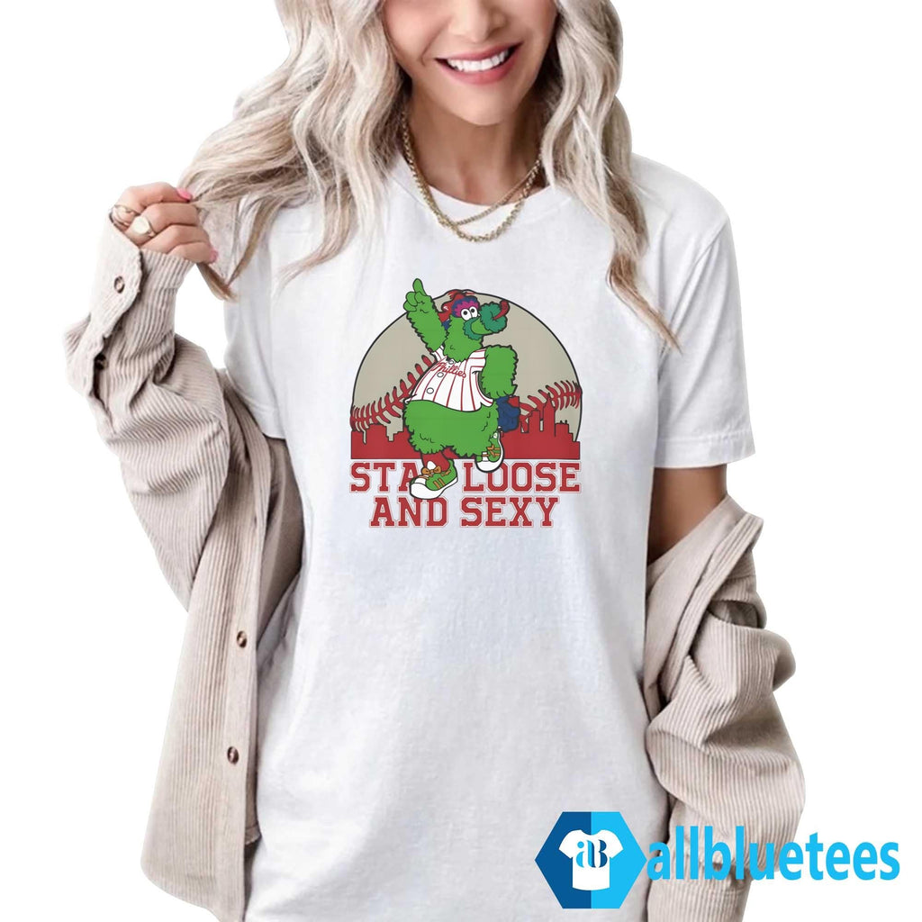 Phanatic Stay Loose And Sexy Shirt
