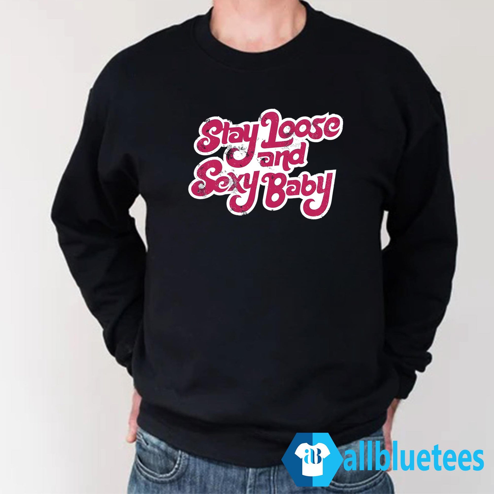 Philadelphia Stay Loose And Sexy Baby Shirt