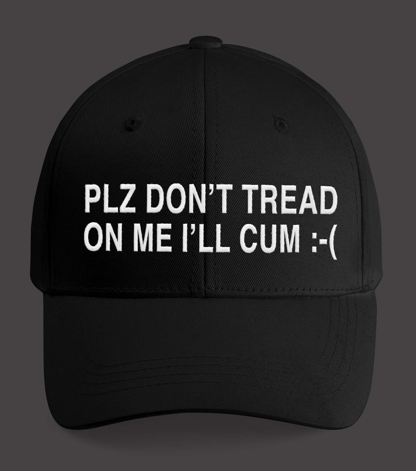 Plz Don’t Tread On Me I’ll Cum Hat