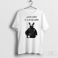 Police Pig Good Cops Is A Dead Cops Shirt