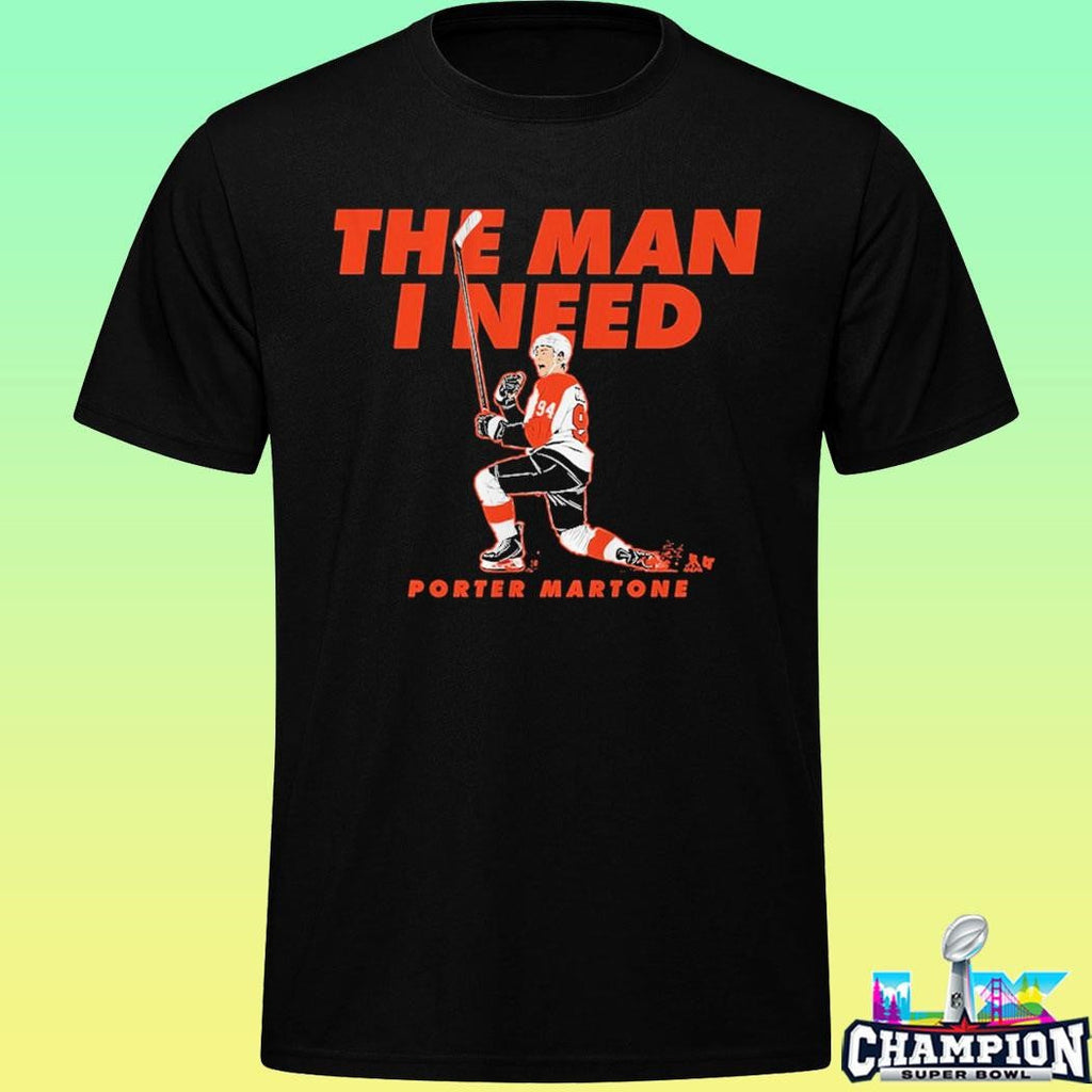 Porter Martone The Man I Need Shirt