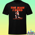 Porter Martone The Man I Need Shirt