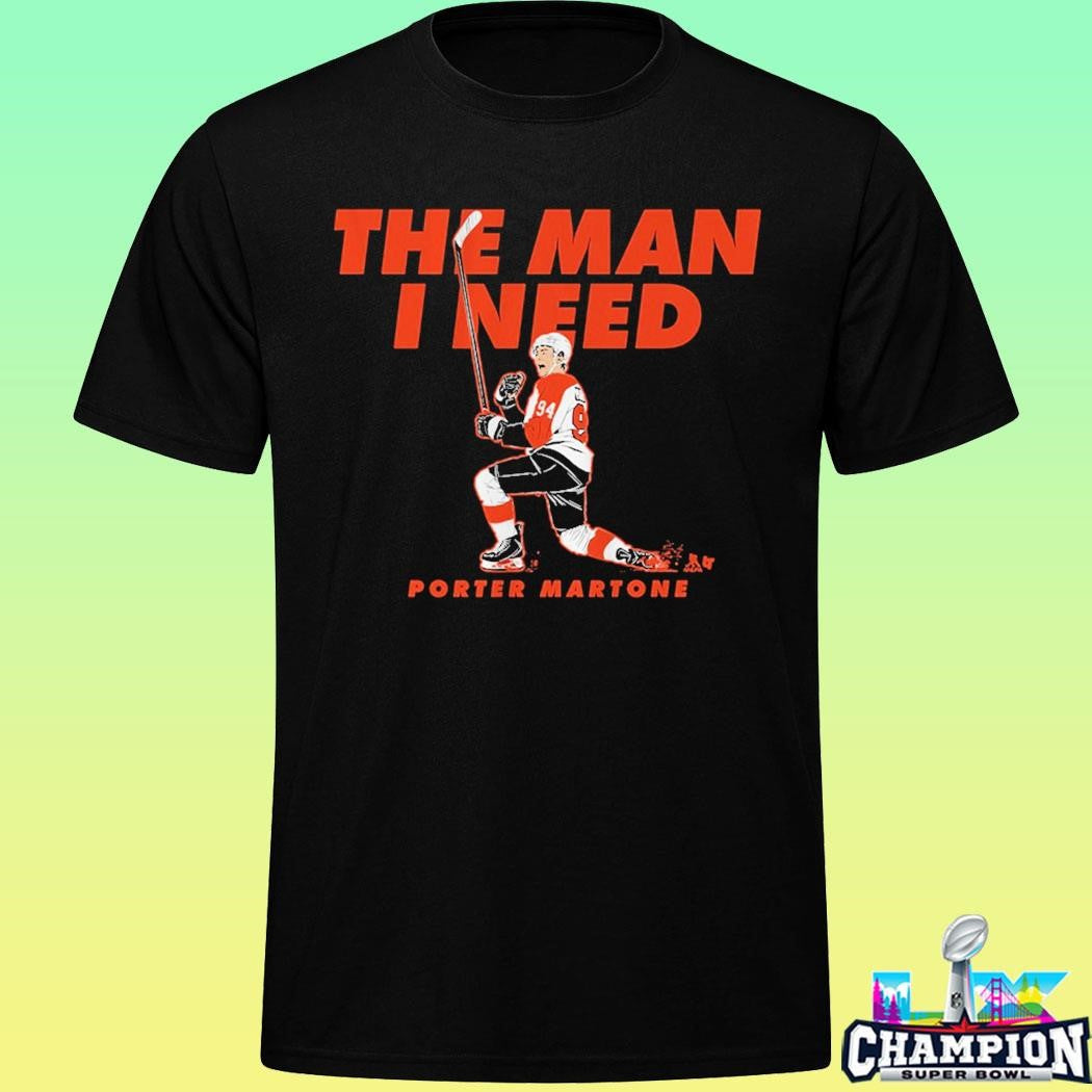 Porter Martone The Man I Need Shirt