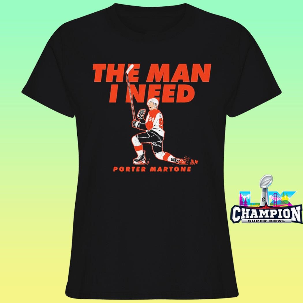 Porter Martone The Man I Need Shirt