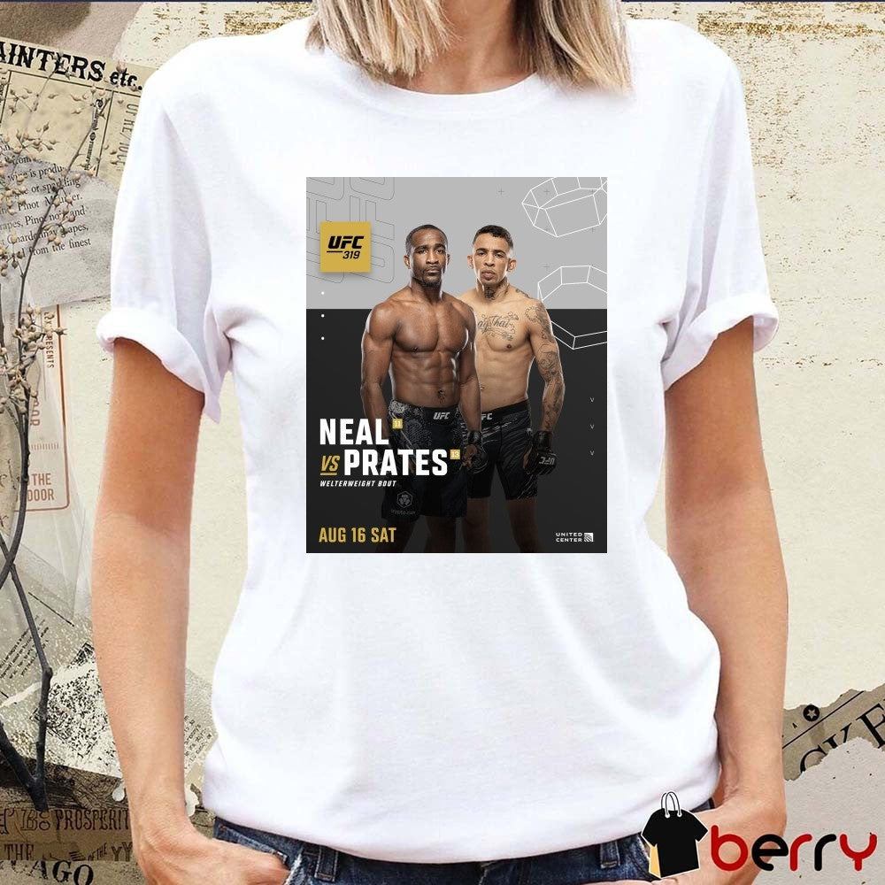 Poster UFC 319 Geoff Neal and Carlos Prates Welterweight Bout August 16 2025 Saturday Poster t-shirt