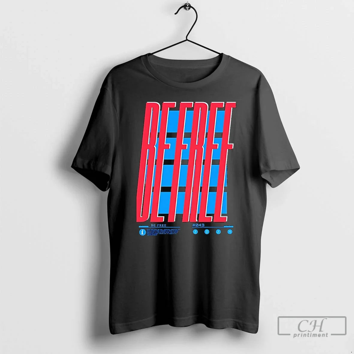 Premium Be Free Lettering T Shirts