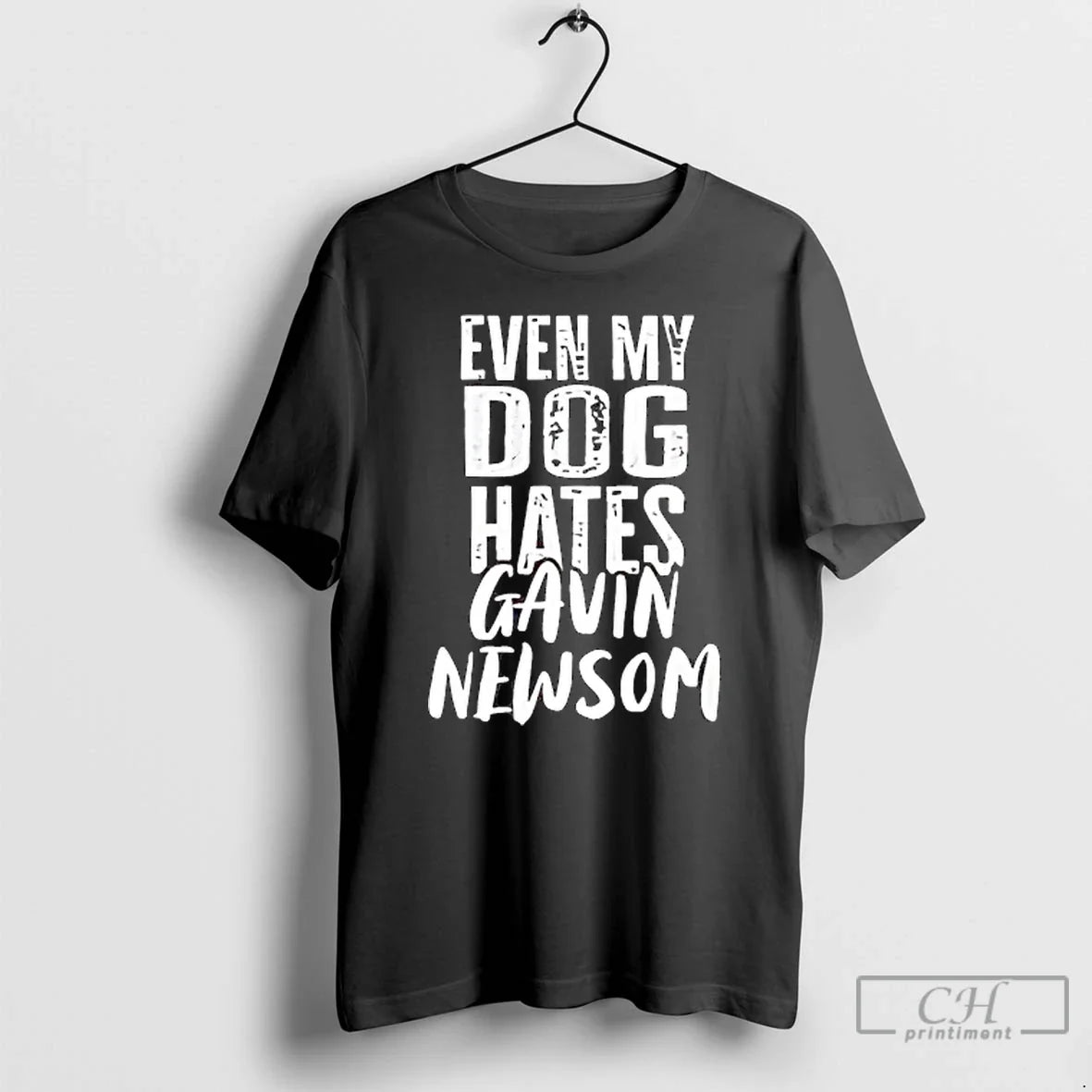 Premium Even My Dog Hates Gavin Newson T Shirts