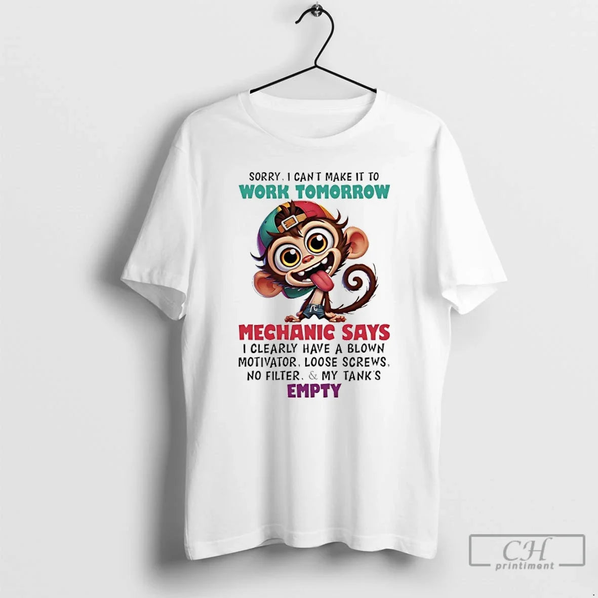 Premium Monkey Sorry I Cant Make It To Work Tomorrow Mechanic Says I Clearly Have