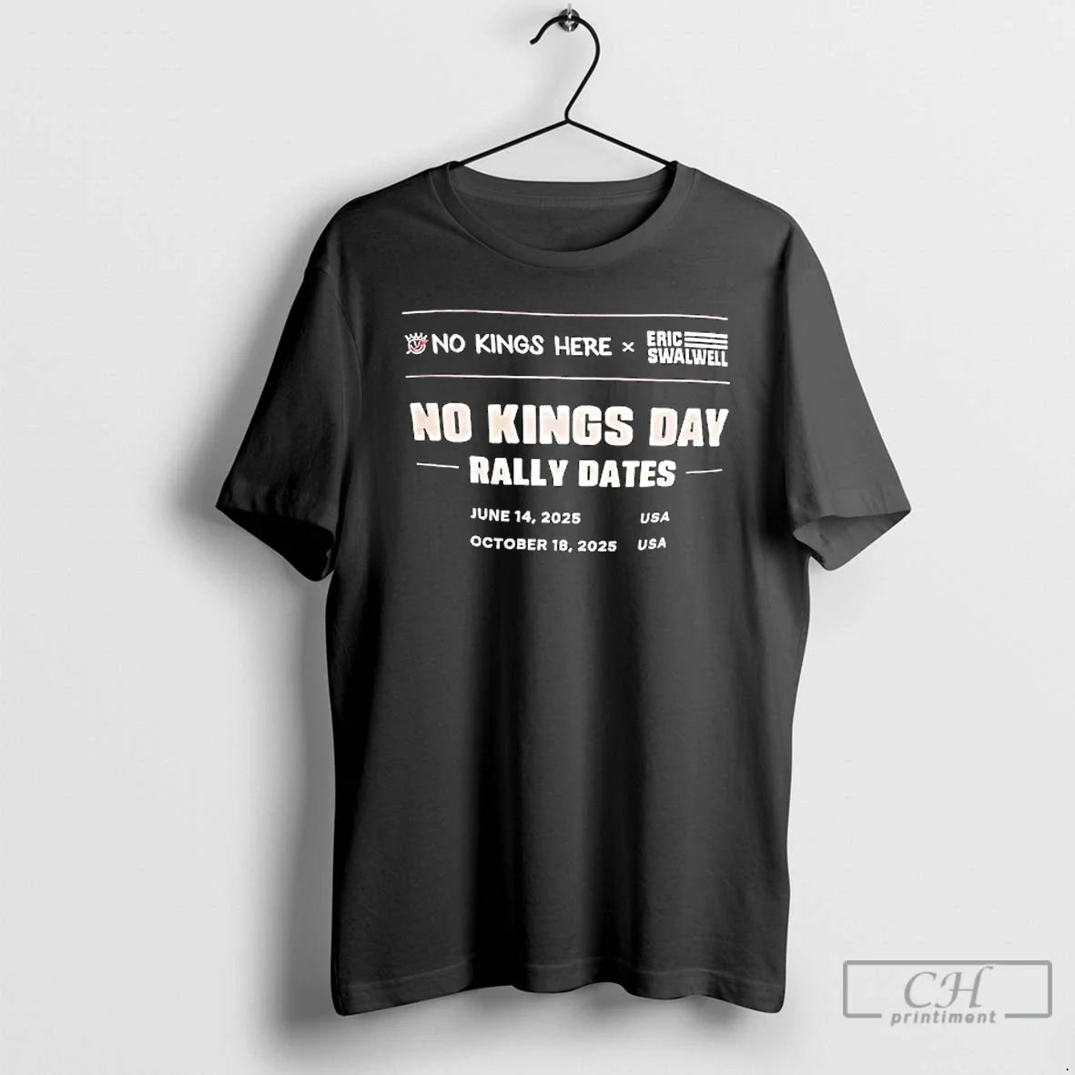 Premium No Kings Day Rally Dates No Kings Here X Eric Swalwell T Shirts