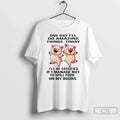 Premium Pigs One Day Ill Do Amazing Things Today Ill Be Satisfied T Shirts