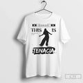 Premium This Is Tenacia Always In Motion Est 2025 T Shirts