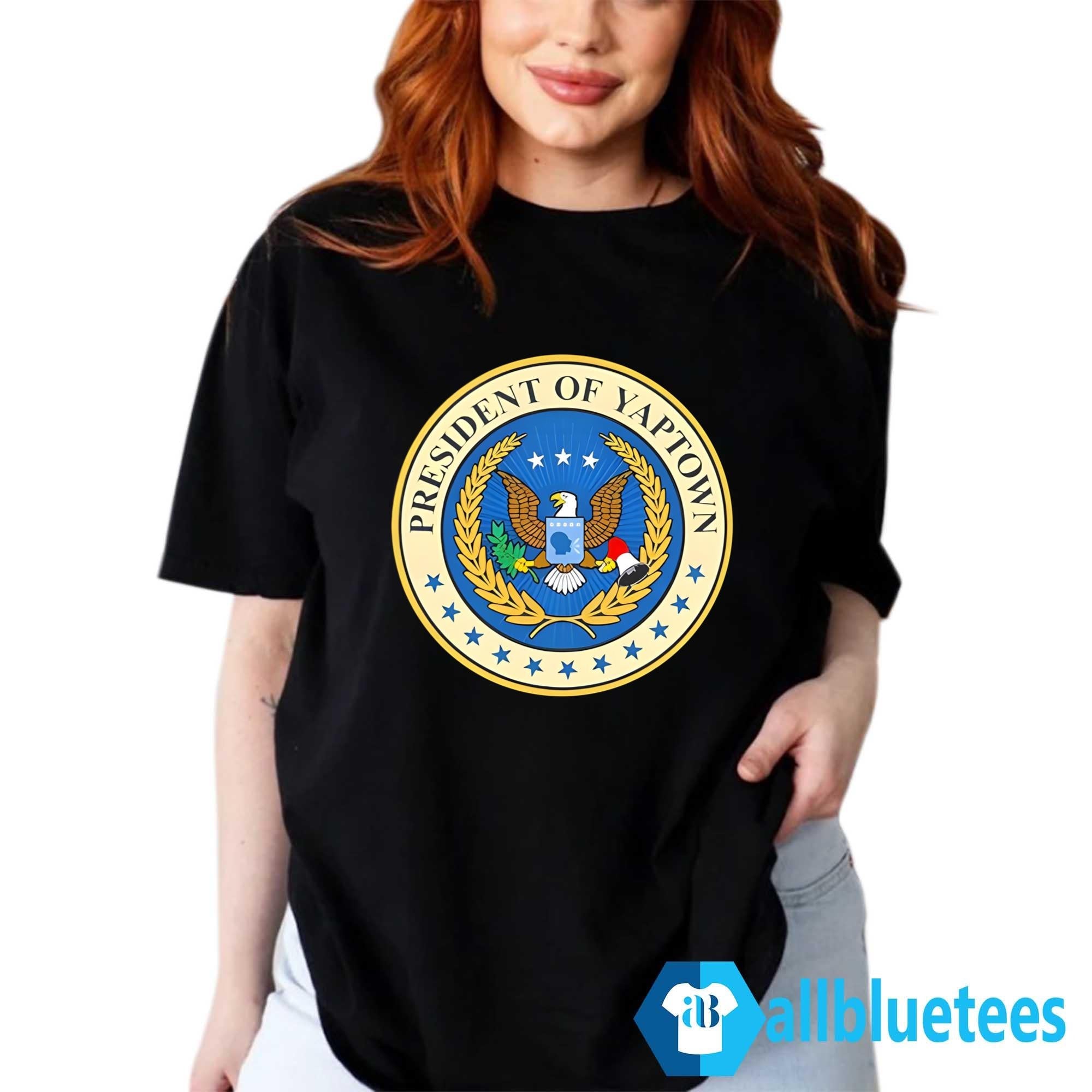 President Of Yaptown Shirt