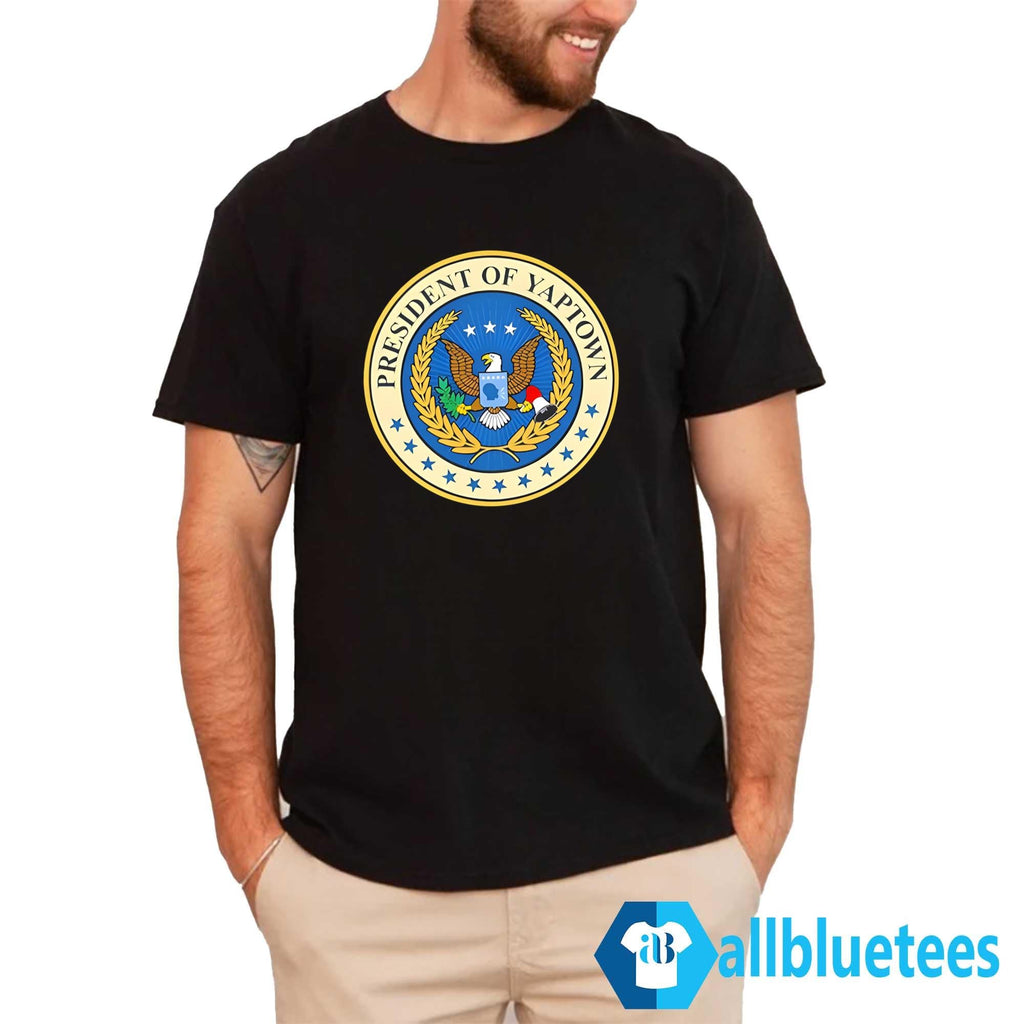 President Of Yaptown Shirt