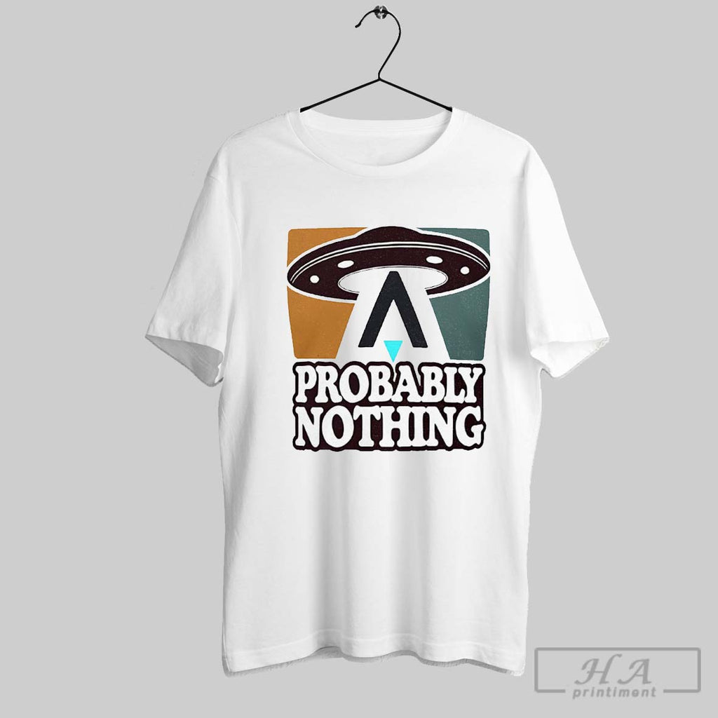Probably Nothing Ufo