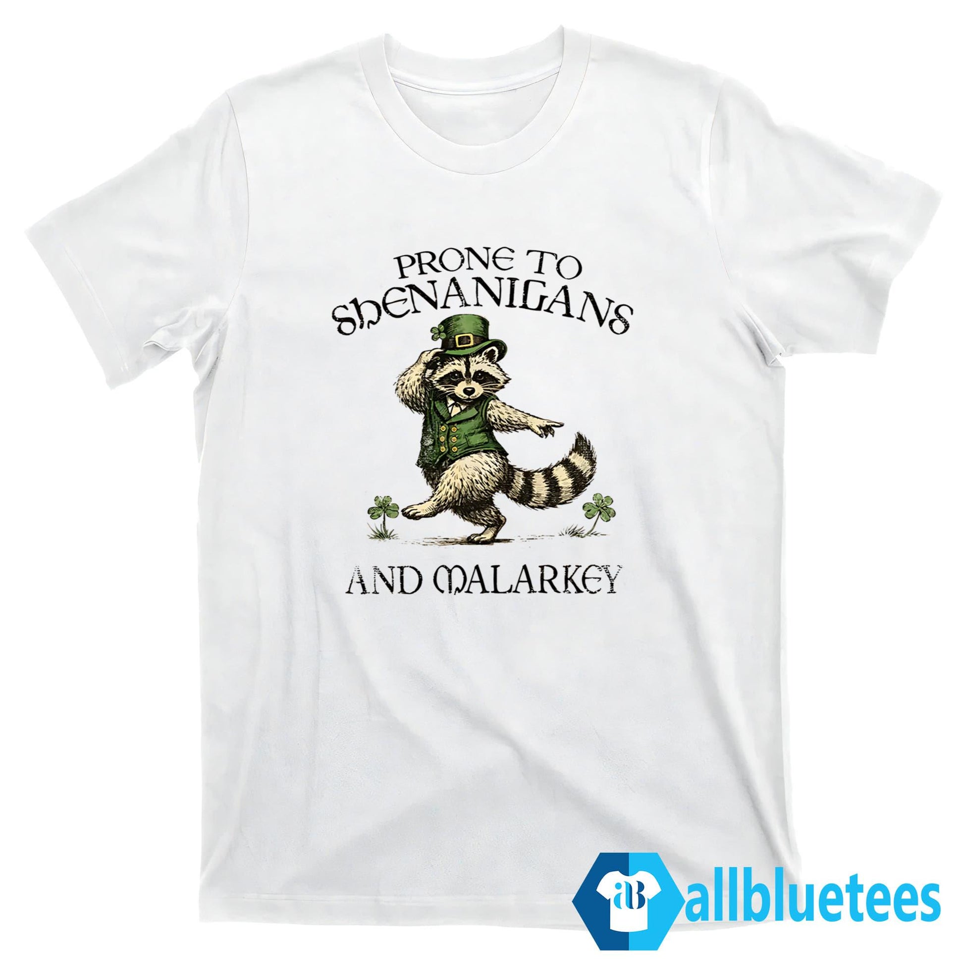 Raccoon Leprechaun Prone To Shenanigans And Malarkey Shirt