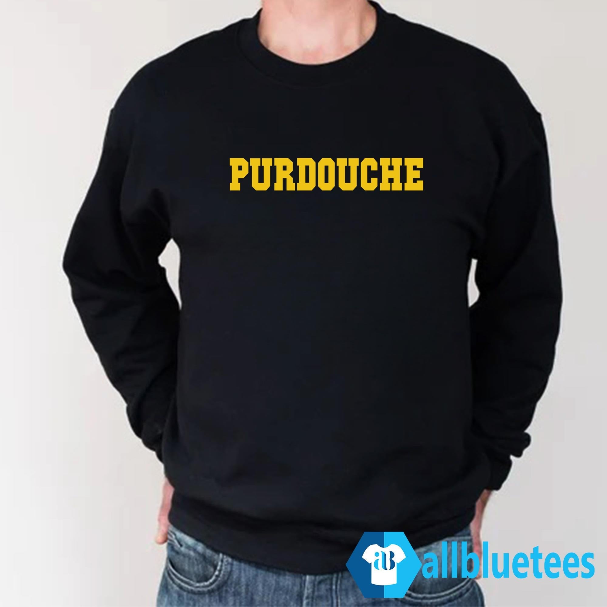 Purdouche Shirt