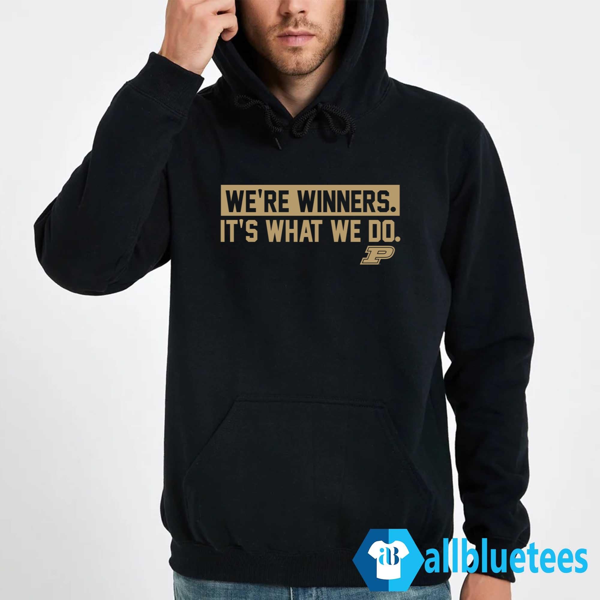 Purdue Basketball We’re Winners It’s What We Do Shirt