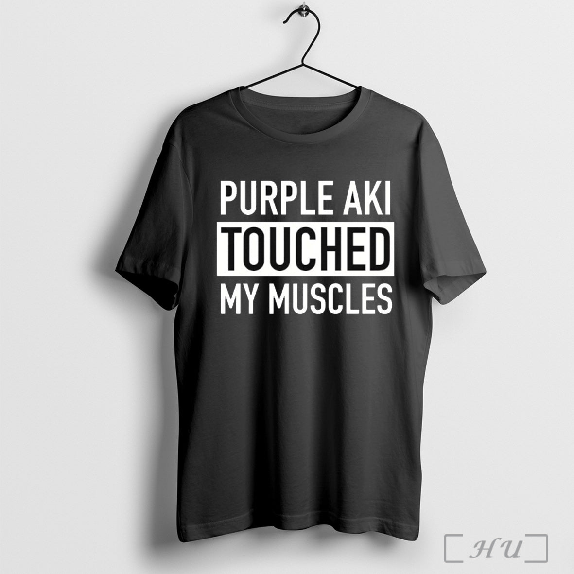Purple Aki Touched My Muscles T Shirt