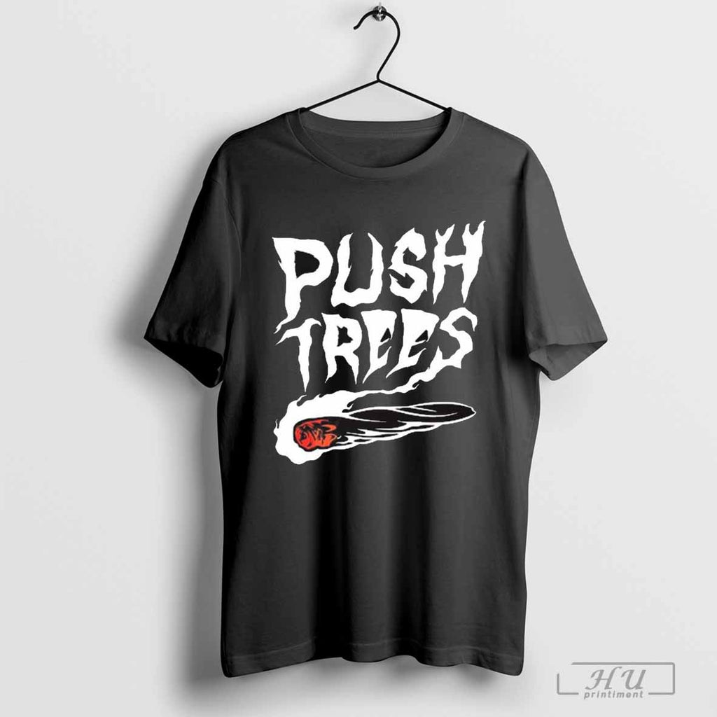 Push Trees The Somethings Burning New