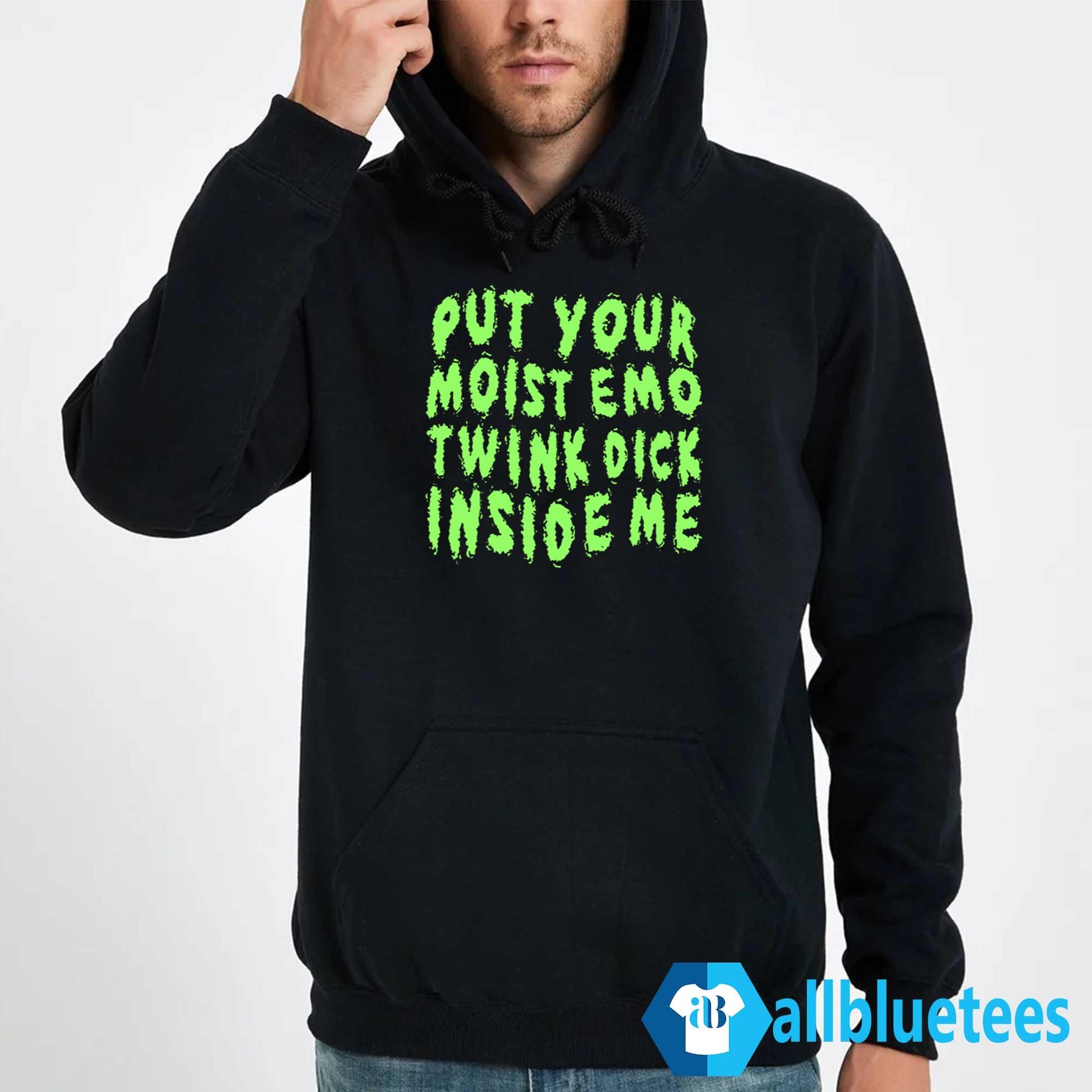 Put Your Moist Emo Twink Dick Inside Me Shirt