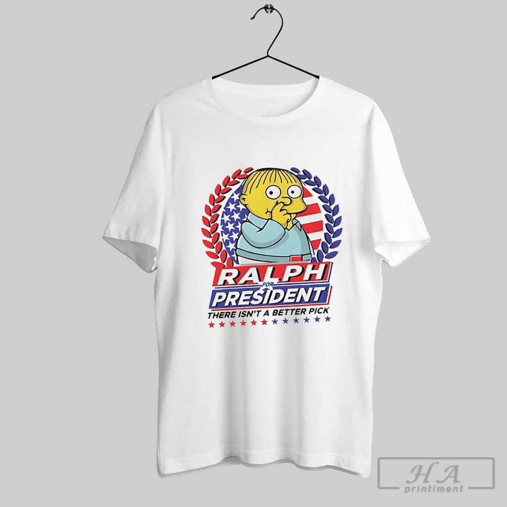 Ralph For President There Isnt Better Pick