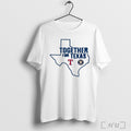 Rangers And Astros Unite For Flood Relief Together For Texas T Shirt