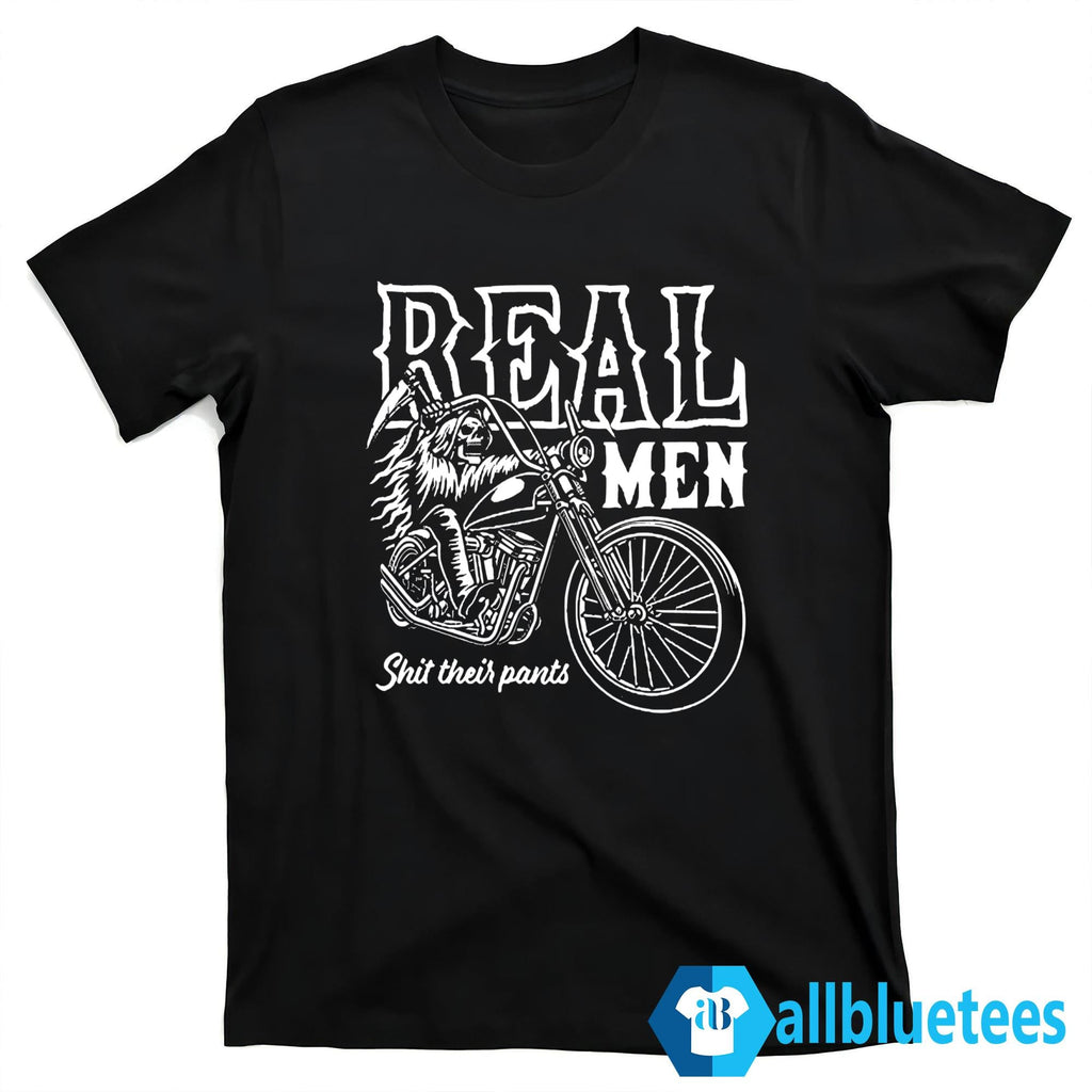 Real Men Shit Their Pants Shirt