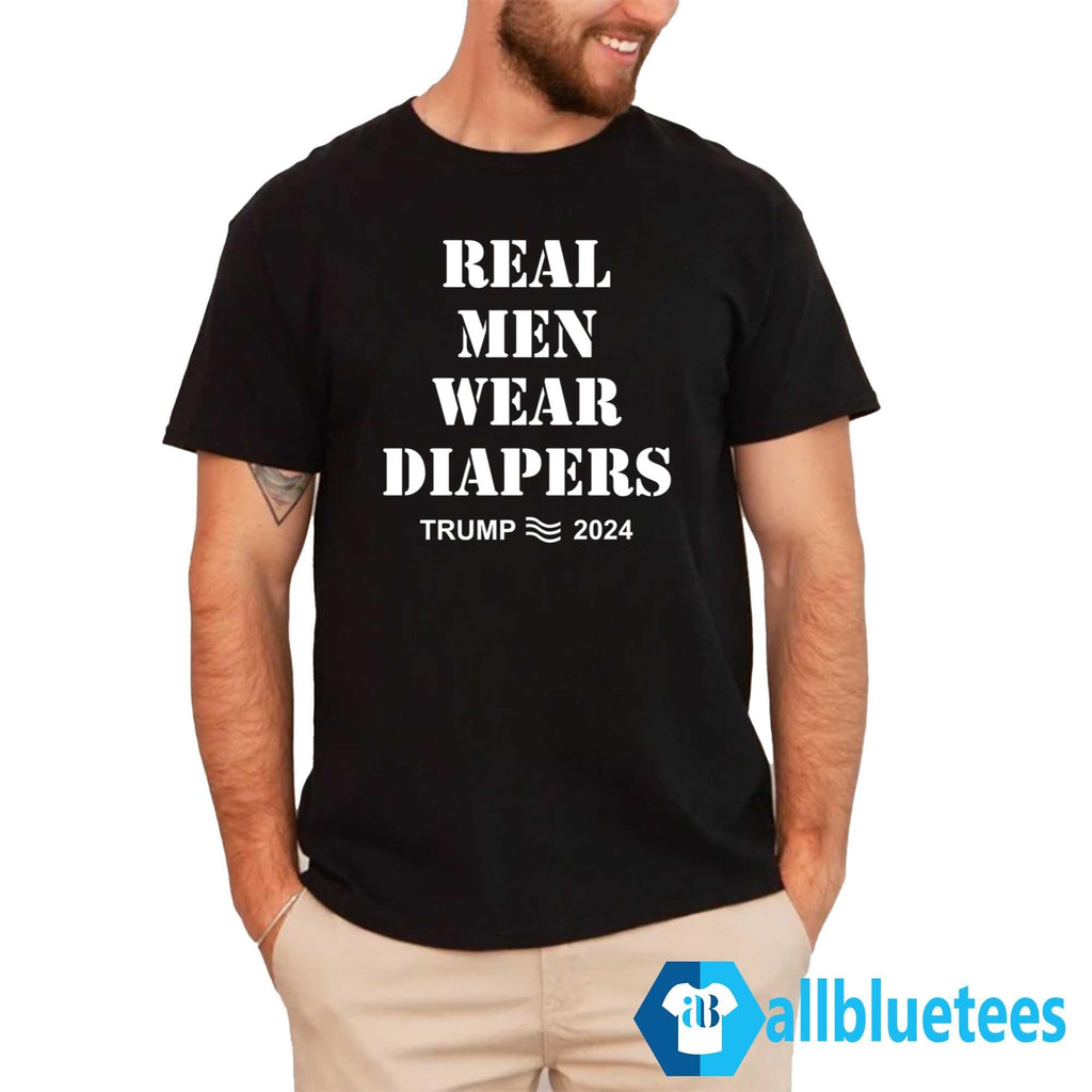 Real Men Wear Diapers Trump 2024 Shirt