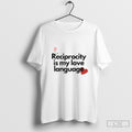 Reciprocity Is My Love Language
