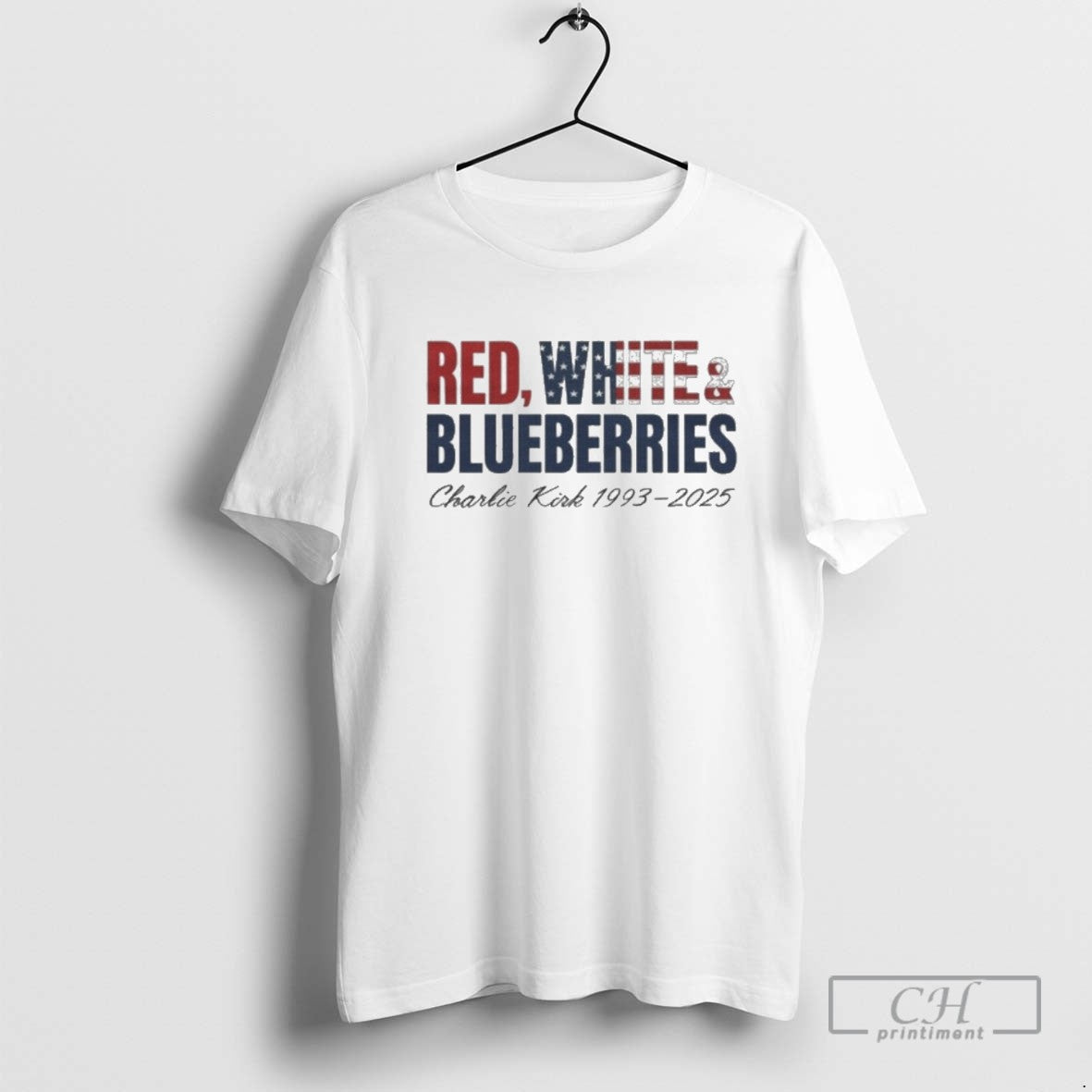 Red White And Blueberries Tribute To Charlie Kirk 1993 2025