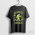 Respect The Locals Bigfoot Logo