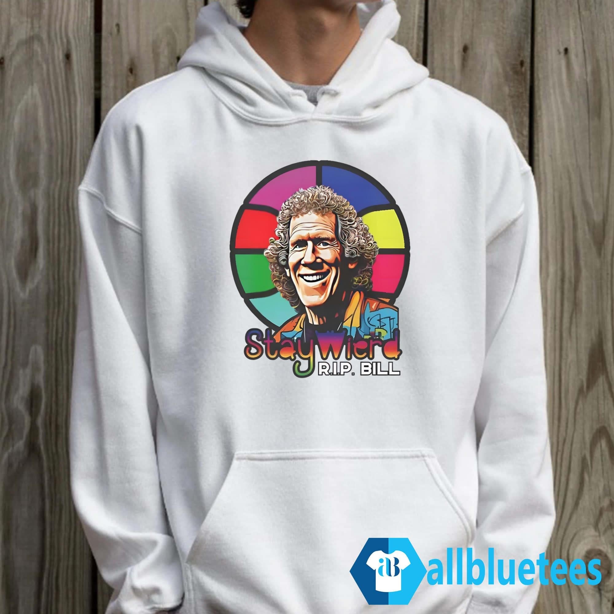 Rip Bill Stay Weird 1952-2024 Shirt