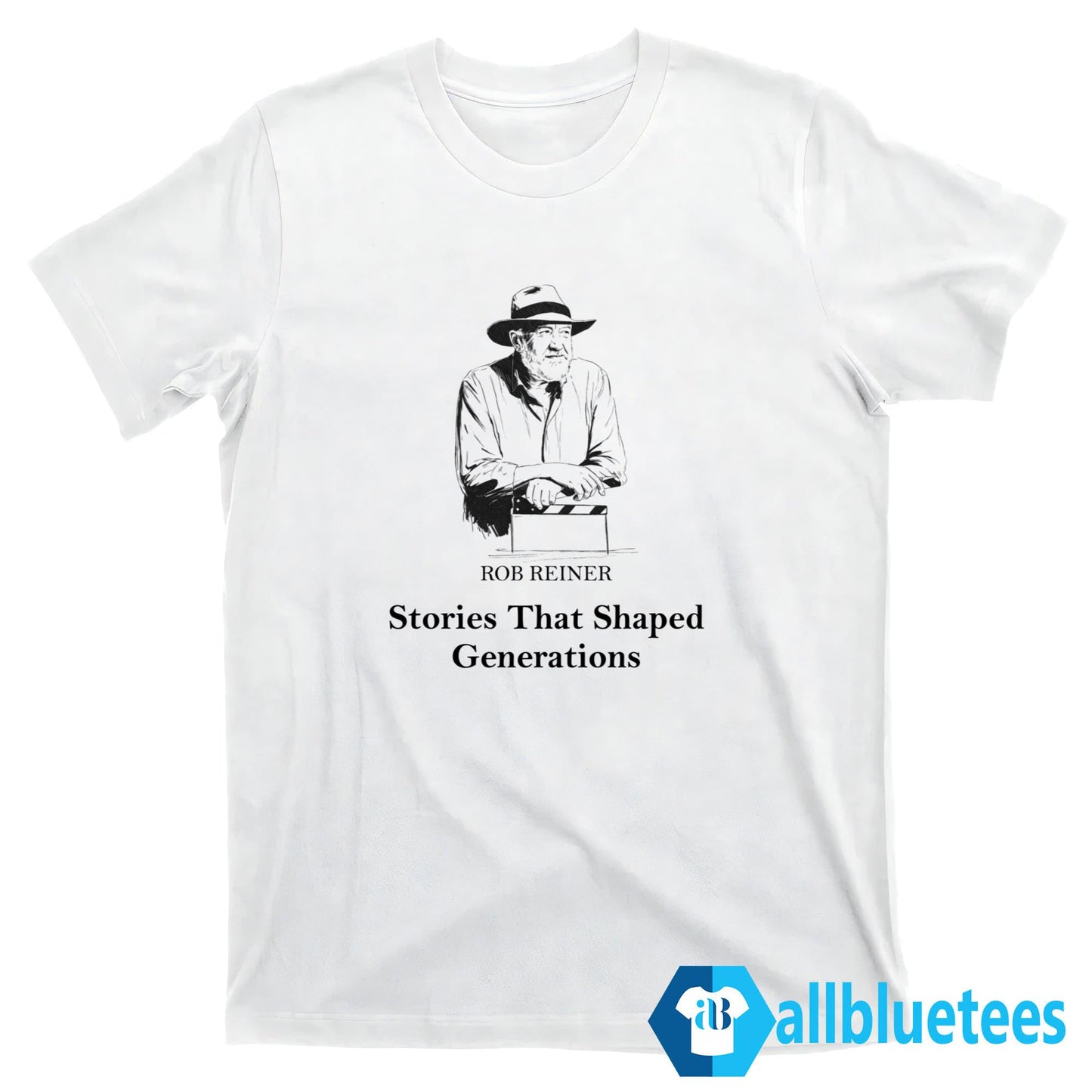 Rob Reiner Stories That Shaped Generations Shirt