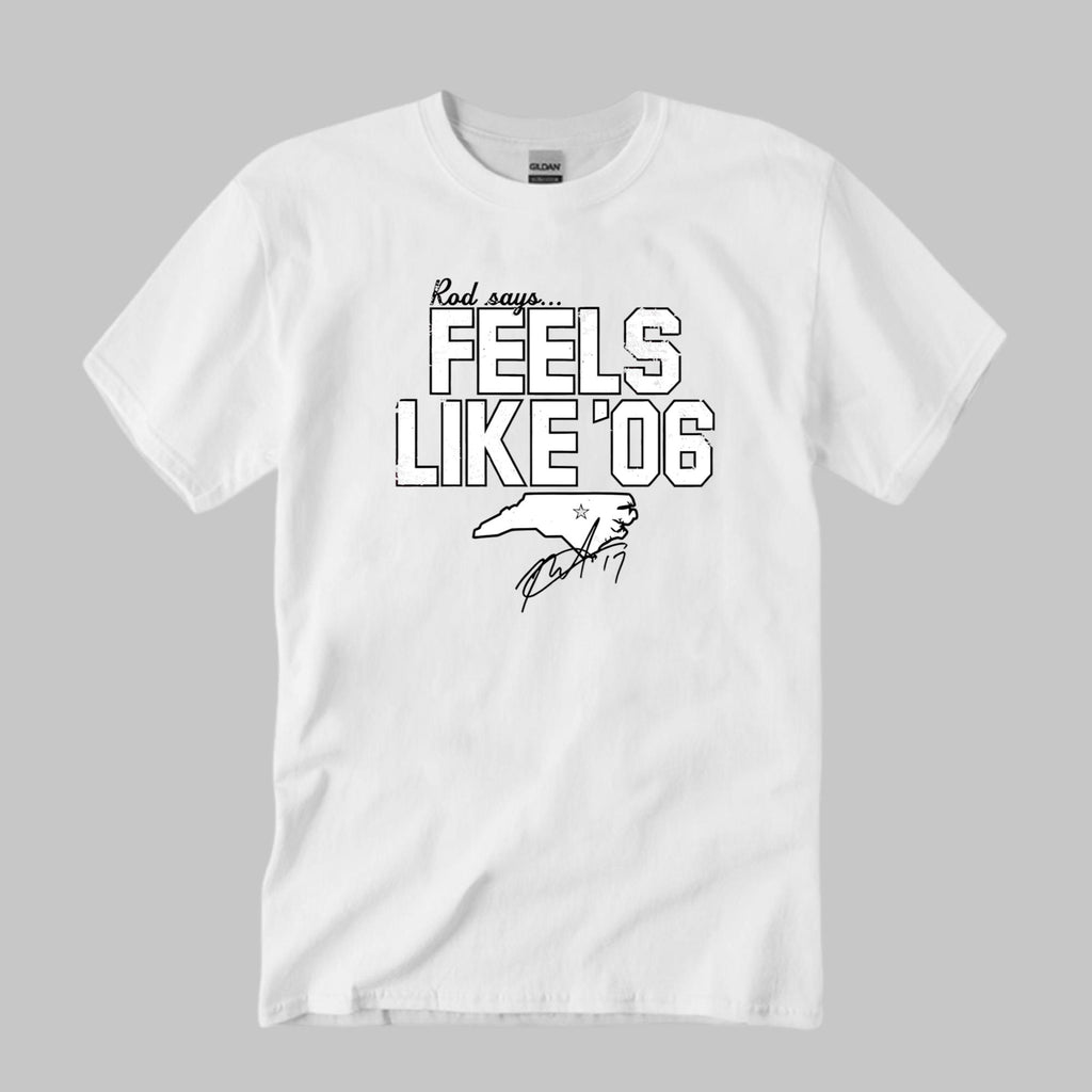 Rob Says Feels Like ’06 Shirt