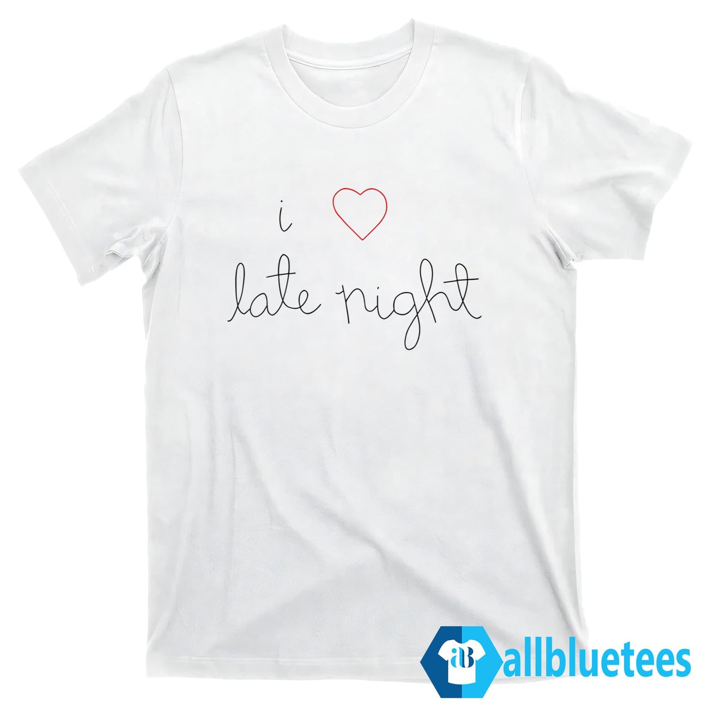 Rose Byrne I Love Late Night Shirt