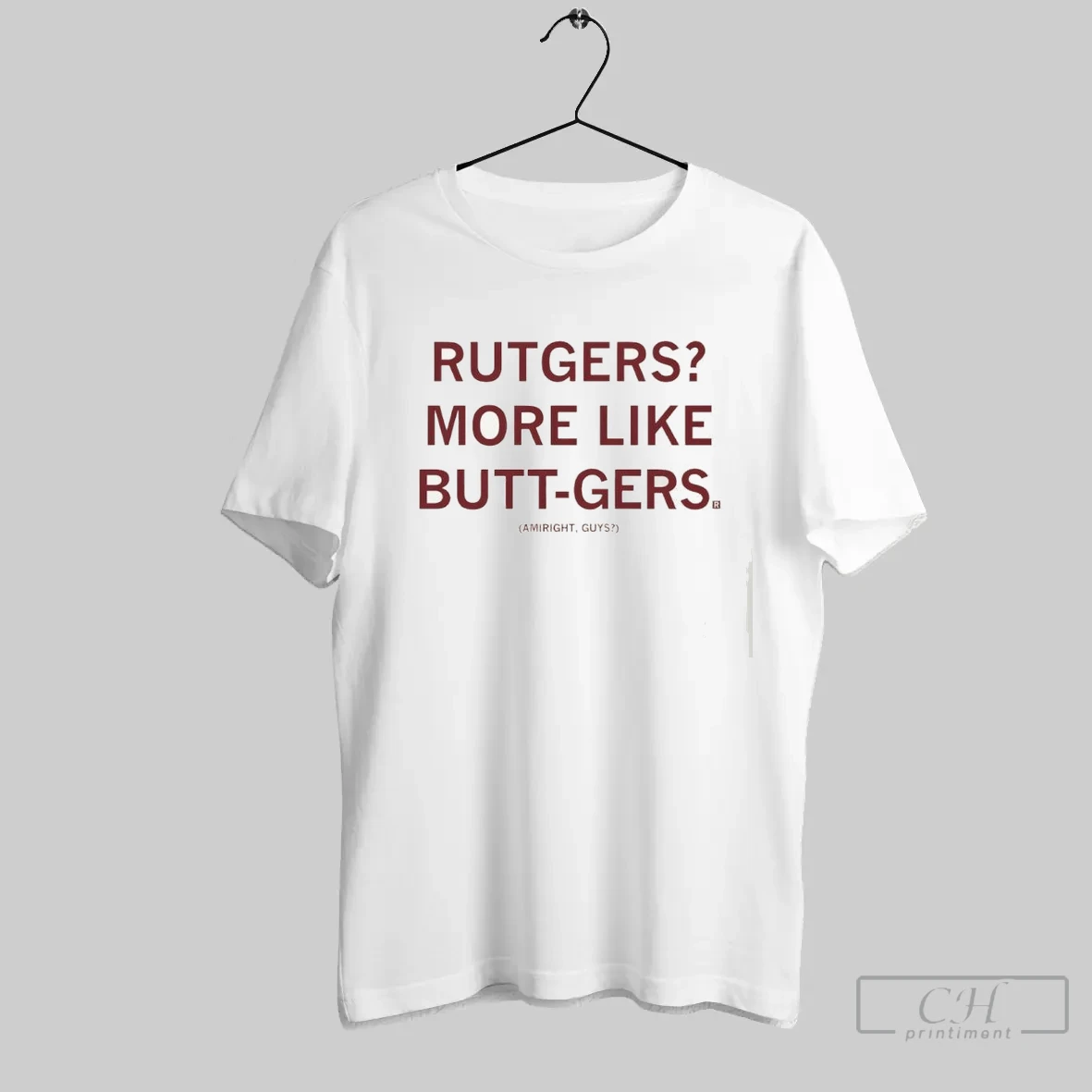 Rutgers More Like Butt Gers Amiright Guy T Shirt