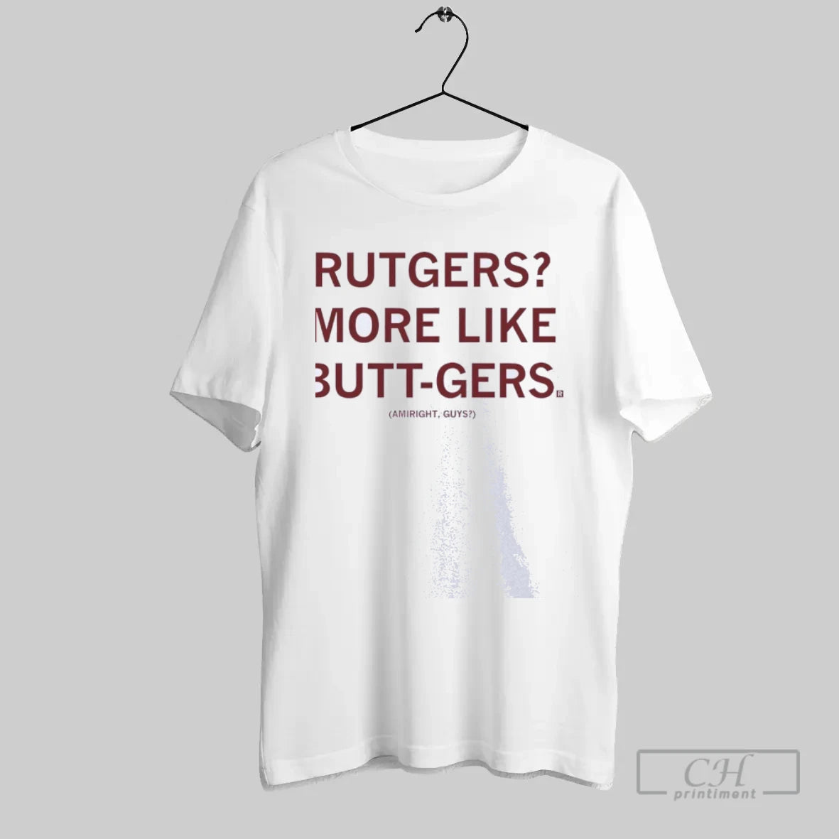 Rutgers More Like Butt Gers Amiright Guy